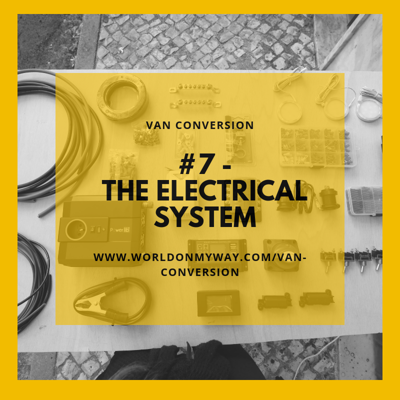 Van Conversion # 7 – The electrical system – world on my way